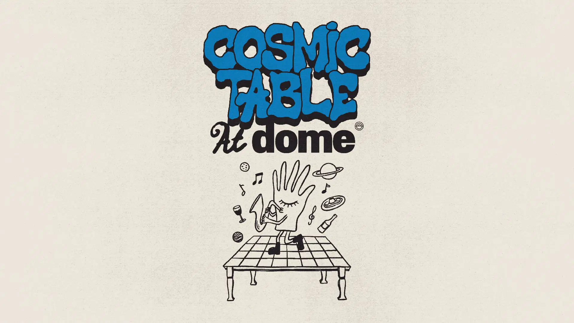 cosmic table at dome