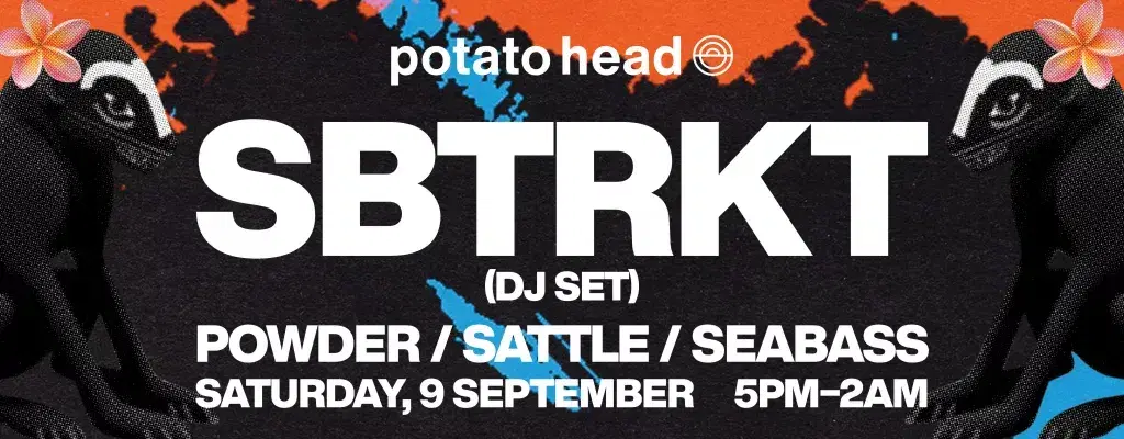 Potato Head presents SBTRKT, Powder and more